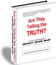 The book "Are They Telling The Truth?" is a collection of heart-rending accounts from NK prison camp survivors.